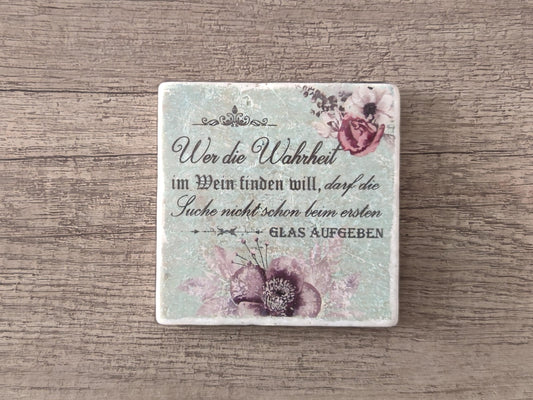 Untersetzer aus Marmor | Wer die Wahrheit im Wein finden will... | Vintage | Shabby |